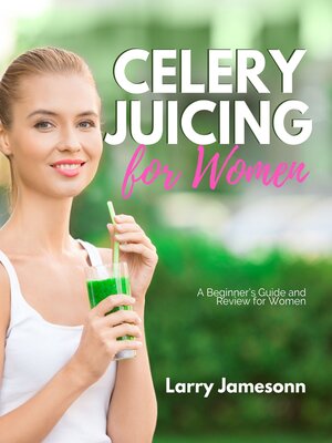 cover image of Celery Juicing